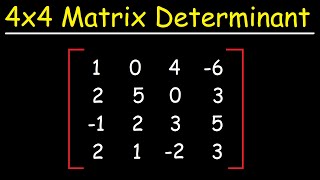 How To Find The Determinant of a 4x4 Matrix [upl. by Tita934]