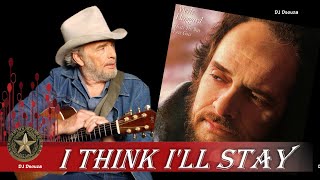 Merle Haggard  I Think Ill Stay 1983 [upl. by Eseerehs187]