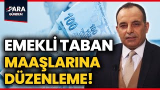 Taban Emekli Maaşlarında Düzenleme Olacak Mı Faruk Erdem Açıkladı ParaGundem [upl. by Eeltrebor251]