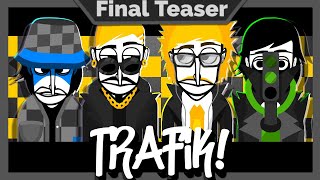 TRAFIK  Final Teaser  Incredibox Mod [upl. by London896]