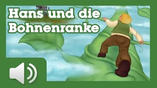 Hans und die Bohnenranke  Märchen für Kinder Hörbuch auf Deutsch [upl. by Lohcin]