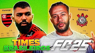 FINALMENTE O BRASILEIRÃƒO VOLTOU No FIFA  VEJA TODOS OS TIMES BRASILEIROS No FC25 ðŸ˜± [upl. by Assirem443]