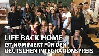 Life back Home ist für den Deutschen Integrationspreis nominiert [upl. by Nyl55]