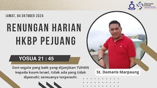 HKBP Pejuang Bekasi  Renungan Harian 04 Oktober 2024  Yosua 21  45 [upl. by Adnilre]