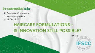 Haircare Formulations  Is Innovation Still Possible  Perry Romanowski and incosmetics Asia [upl. by Karen]