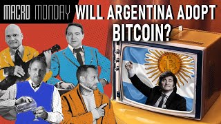 Election Shock Will Argentina Adopt Bitcoin l Macro Monday [upl. by Nomelihp221]