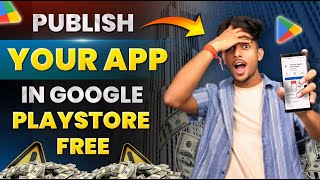 How to publish your apps in Google Play Store for free  Upload Apps on google play Store Free [upl. by Rozele473]