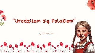 Urodziłem się Polakiem  piosenka patriotyczna dla dzieci [upl. by Joela49]