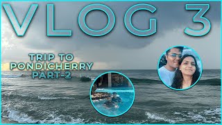 The PONDICHERRY VLOG Part 2  Gryshaw Vlogs  Vlog 3 [upl. by Graves]