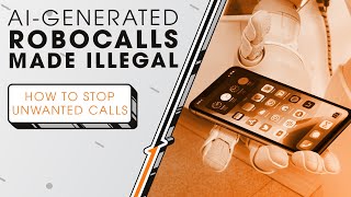 AIGenerated Robocalls Made Illegal  Stop Unwanted Calls  Sync Up [upl. by Akimehs]