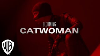 The Batman  Becoming Catwoman  Warner Bros Entertainment [upl. by Norel]