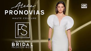 PRONOVIAS Bridal Spring 2025 FASHION WEEK SHOW Faretta 4K FASHION amp STYLE TV [upl. by Nowad701]