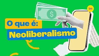 O Que é o NEOLIBERALISMO [upl. by Elesig]