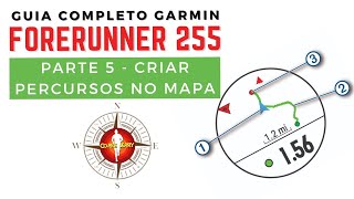 Garmin Forerunner 255 Guia Completo Parte 5 Criar percurso [upl. by Enyawal]