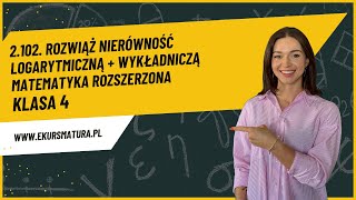 2102 Rozwiąż nierówność logarytmiczną  Matematyka Rozszerzona klasa 4 [upl. by Rubbico]