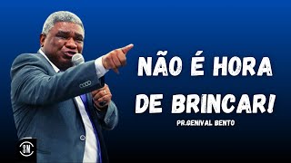 NÃO É HORA DE BRINCAR PR GENIVAL BENTO AGO 2024 [upl. by Jordain]