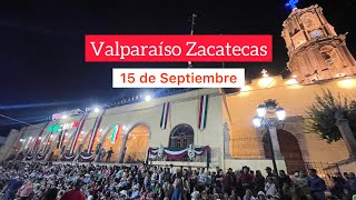 DOMINGO 15 DE SEPTIEMBRE  Valparaíso Zacatecas 2024 [upl. by Onilatac]