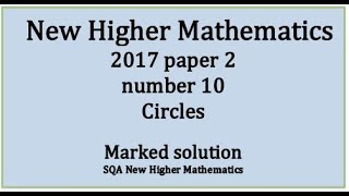 2017 SQA Higher Mathematics Paper 2 10 Circles [upl. by Cuhp]