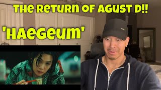 Agust D Haegeum Official MV REACTION [upl. by Eikcid]