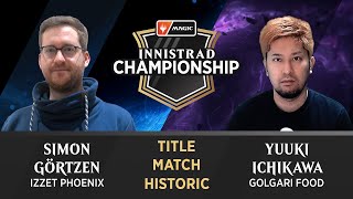 Yuuki Ichikawa vs Simon Görtzen  Title Match  Innistrad Championship [upl. by Aihset195]