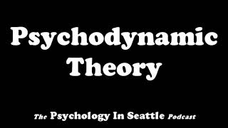 Psychodynamic Theory [upl. by Ger]