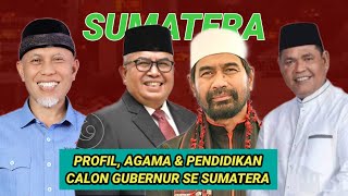 PROFIL CALONCALON GUBERNURWAKIL GUBERNUR SE PULAU SUMATERA PADA PILKADA 2024 [upl. by Dnalevets243]