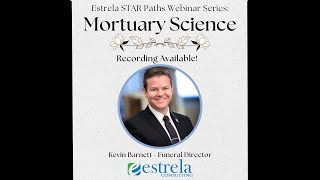 Estrela STAR Paths Webinar Series Mortuary Science [upl. by Kelula]