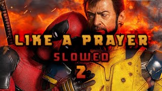 Deadpool and Wolverine  quotLIKE A PRAYERquot epic movie version  slowed x reverb [upl. by Nezah]