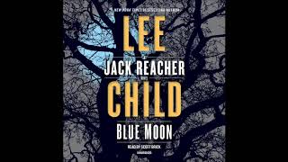 Blue Moon by Lee Child Audiobook Excerpt [upl. by Ardnuassak834]