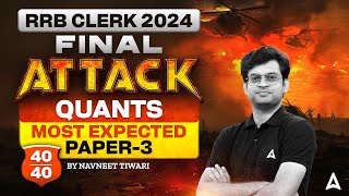 IBPS RRB CLERK 2024  RRB Clerk Quants Most Expected Paper 3  By Navneet Tiwari [upl. by Halet313]