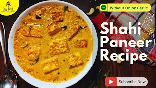 Shahi Paneer Recipe  Sahi Paneer Recipe Without Onion Garlic  Pure Veg Paneer Recipe The Bay Leaf [upl. by Eiralav]