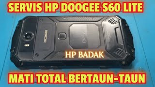 SERVIS HP DOOGEE S60 LITE MATI TOTAL [upl. by Anirtek]