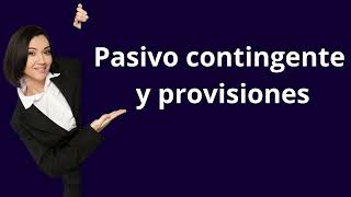 Pasivos contingentes y provisiones [upl. by Gottwald]