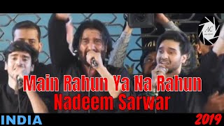 ShiaIndiacom  Nadeem Sarwar  Main Rahun Ya Na Rahun  Hyderabad  India [upl. by Loren]