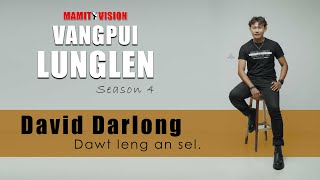 David Darlong  Dawt leng an sel  VANGPUI LUNGLEN Season 4 [upl. by Letnuahs]