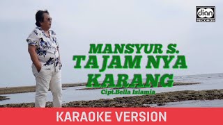 Tajamnya Karang Karaoke Version  Mansyur S  Official Music Video [upl. by Bouchard545]