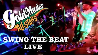 GOLDMASTER ALLSTARS  SWING THE BEAT LIVE [upl. by Azaria230]