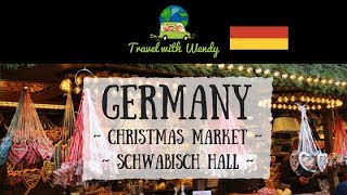 ©Travel with Wendy  Schwäbisch Hall Christmas Market 2017 [upl. by Nahguav606]