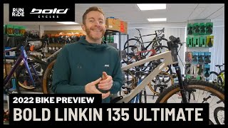 Bike Preview 2022 Bold Linkin 135 Ultimate Full Suspension MTB  Run and Ride [upl. by Rosette]