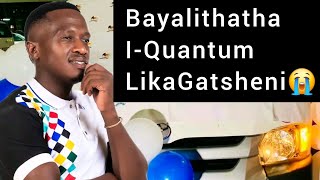 Kuyamubhedela uGatsheni njengoba sekuqhamuka enye iNsizwa imuphuca iQuantum akasethi uliwile [upl. by Saber314]