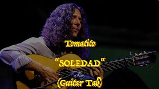 Tomatito  “Soledad”  Guitar Tab ♬ [upl. by Enyalaj482]