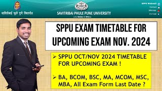 SPPU EXAM TIMETABE FOR OCTNOV 2024  PUNE UNIVERSITY EXAM FORM ONLINE FILLING LAST DATE   SPPU [upl. by Monti]