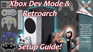 Xbox Series XS Dev Mode amp Retroarch Emulation Setup Guide  2024 Edition [upl. by Guillaume350]