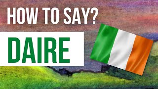 How to Pronounce Daire  Listen to the Irish pronunciation and meaning of the name Daire [upl. by Marpet92]