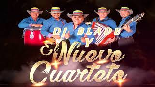 Mix El Nuevo Cuarteto Ft Dj Blade Popayán [upl. by Imik31]