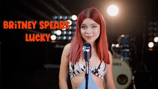 Britney Spears  Lucky by Andreea Munteanu [upl. by Releyks]