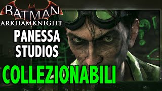 Batman Arkham Knight ITACollezionabili Panessa Studios [upl. by Suoiradal924]