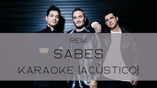 Reik  Sabes  Karaoke Acústico [upl. by Eniahs865]