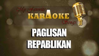 PAGLISAN  REPABLIKAN karaoke [upl. by Joel]