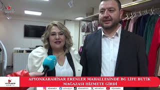 Afyonkarahisar Erenler Mahallesinde BG Life Butik Mağazası Hizmete Girdi [upl. by Lakim191]